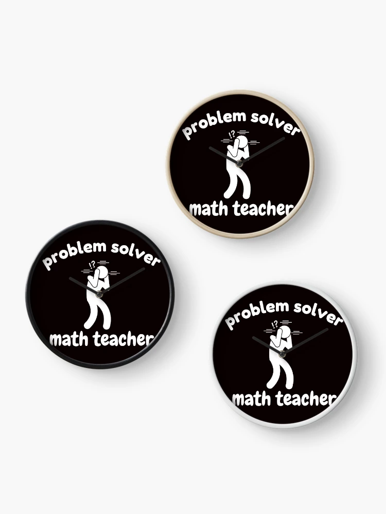 Thumbnail 3 of 4, Clock, Problem Solver Math Teacher designed and sold by Slickyvert.