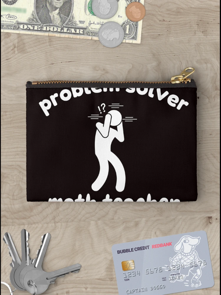 Thumbnail 3 of 4, Zipper Pouch, Problem Solver Math Teacher designed and sold by Slickyvert.