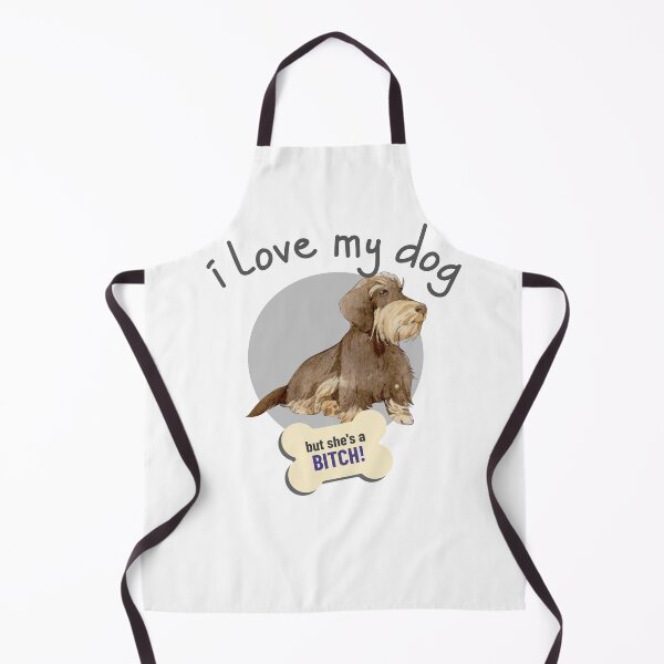 Item preview, That Bitch Of A Dog, I Love! - Funny Dog Lover designed and sold by CrazyBichAsian.
