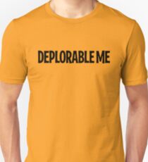 DEPLORABLE ME Unisex T-Shirt