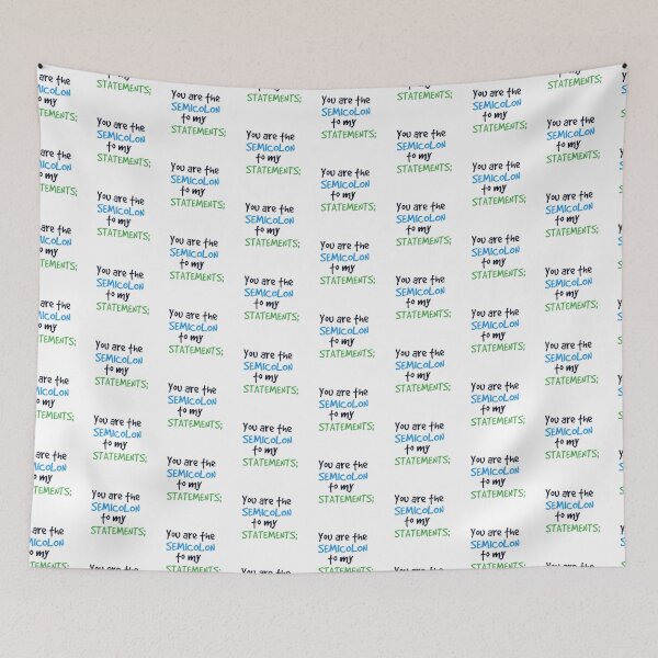 Item preview, You are the semicolon to my statements. designed and sold by Westorm.