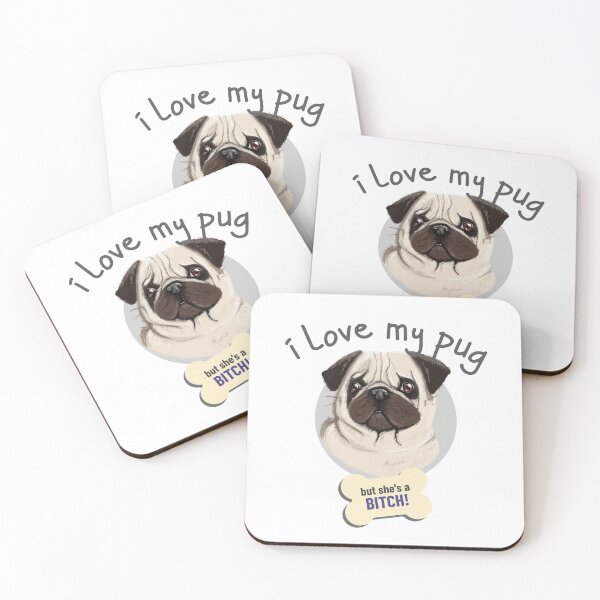 Item preview, That Bitch Of A Pug, I Love! - Funny Dog Lover designed and sold by CrazyBichAsian.