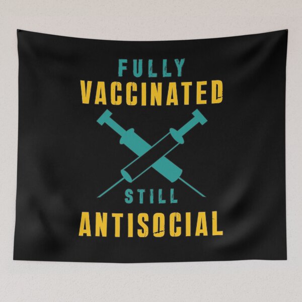 Item preview, Fully Vaccinated Still Antisocial designed and sold by king's Outfit.