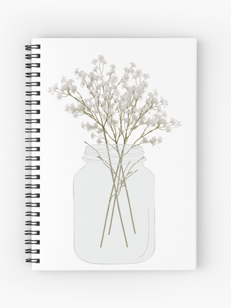 Baby S Breath In A Mason Jar Spiral Notebook By Designs111 Redbubble