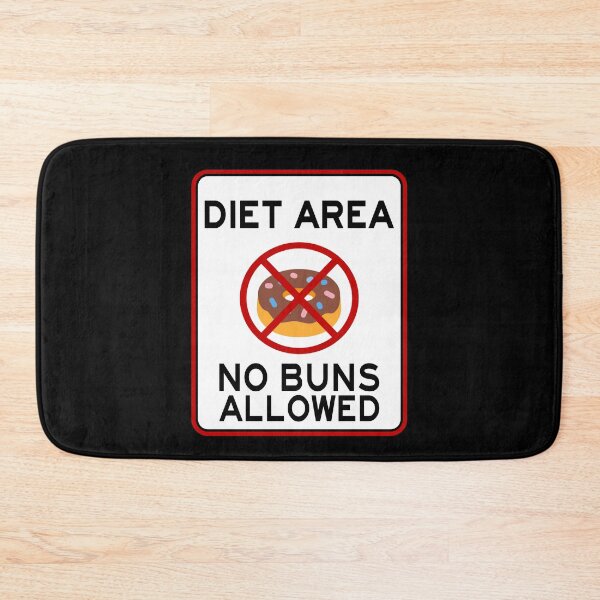 Item preview, DIET AREA. NO BUNS ALLOWED designed and sold by AlexRinzler.