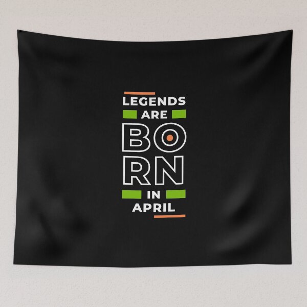 Item preview, Legends are born in April designed and sold by Creatoe.
