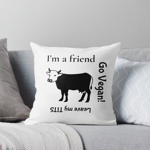 Item preview, I'm a friend leave my tits go vegan designed and sold by FabulousBites.