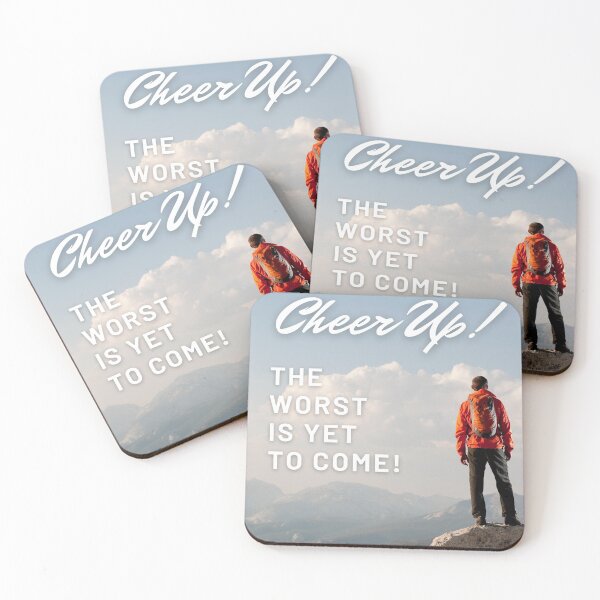 Item preview, Cheer Up! The worst is yet to come! Funny De-motivational designed and sold by TeesMi.