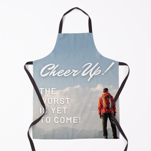 Item preview, Cheer Up! The worst is yet to come! Funny De-motivational designed and sold by TeesMi.
