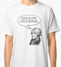 Alexander Hamilton hört Fives auf Classic T-Shirt