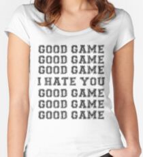 Good Game. I Hate You. Women's Fitted Scoop T-Shirt