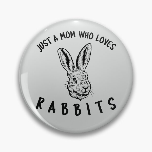 Item preview, Just A Mom Who Loves Rabbits -funny bunny design in black text designed and sold by katiekendall.
