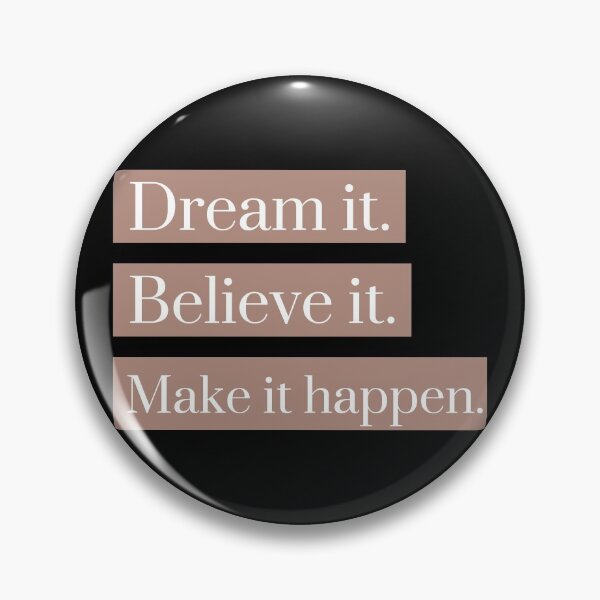 Item preview, Dream It Believe It Make It Happen designed and sold by Amine-Creation.
