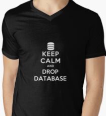 Keep calm and drop database Men's V-Neck T-Shirt