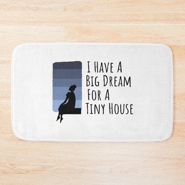 Item preview, I have a big dream for a tiny house | Tiny house movements designed and sold by sampathm.