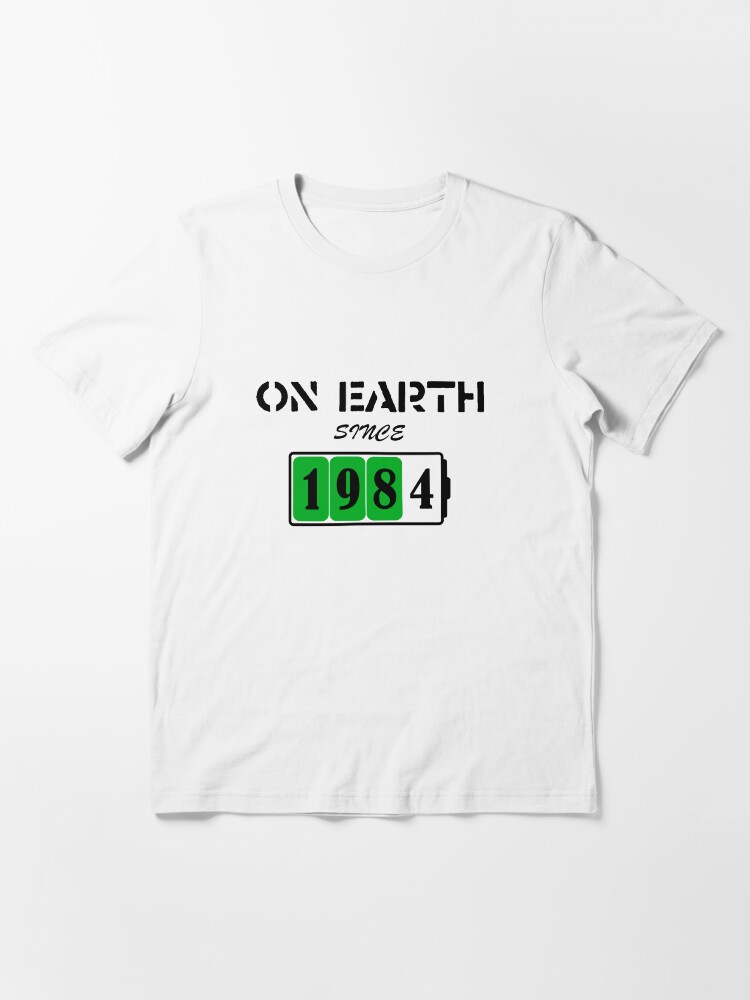Alternate view of On Earth Since 1984 Essential T-Shirt