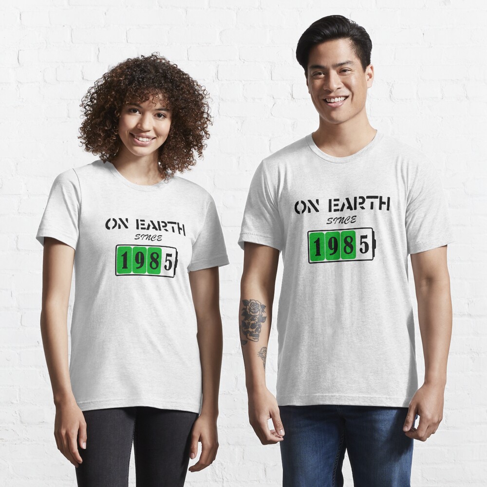On Earth Since 1985 Essential T-Shirt