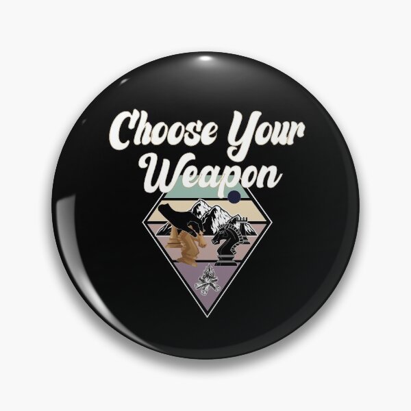 Item preview, Choose Your Weapon Chess - Chess Is My Passion designed and sold by medbdj.