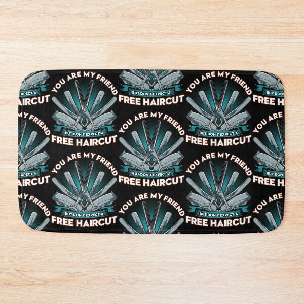 Item preview, Don't Expect A Free Haircut designed and sold by Art-Max.
