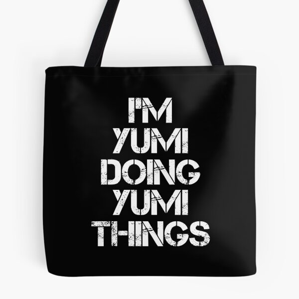 Item preview, Yumi Name T Shirt - I'm Yumi Doing Yumi Things Name Gift Item Tee designed and sold by merystowe1.
