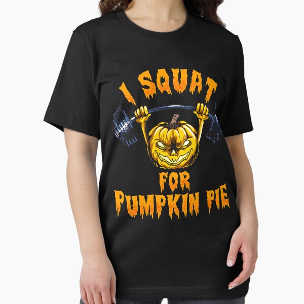 Item preview, I Squat For Pumpkin Pie designed and sold by Art-Max.