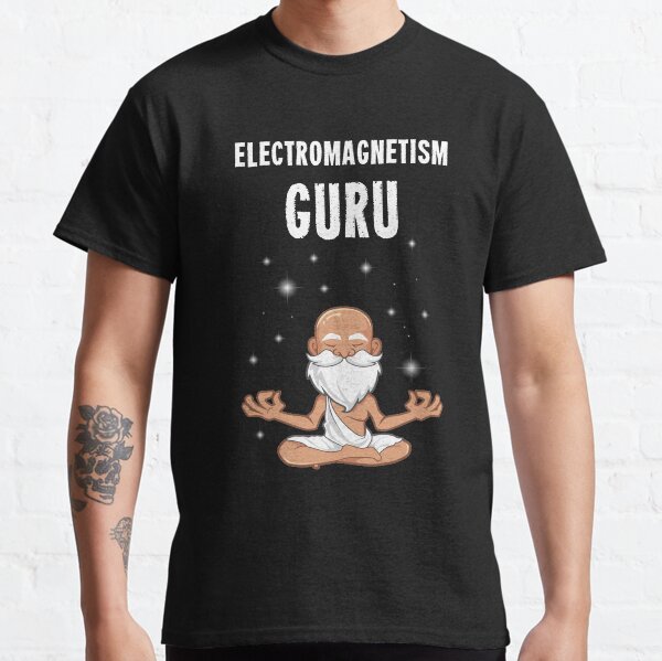 Electromagnetism Guru Classic T-Shirt