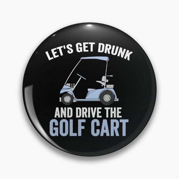 Item preview, Lets Get Drunk And Drive The Golf Cart  designed and sold by JuarezJalee.