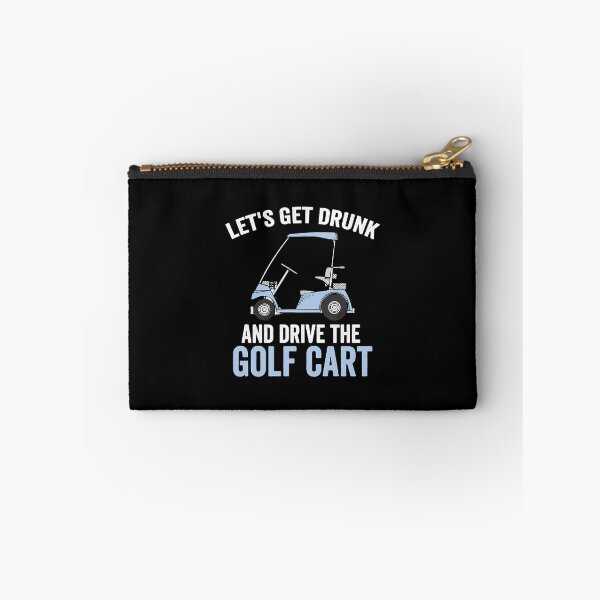 Item preview, Lets Get Drunk And Drive The Golf Cart  designed and sold by JuarezJalee.