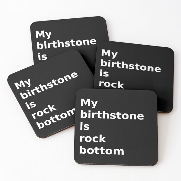 Item preview, My birthstone is rock bottom designed and sold by karmaincommand.
