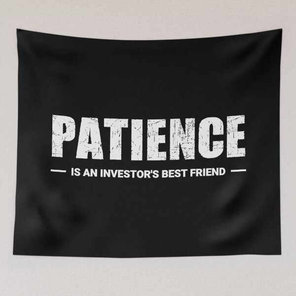 Item preview, Patience is an ivestor's best friend designed and sold by MyFinancialSelf.