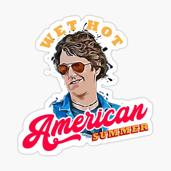 Wet Hot American Summer Sticker