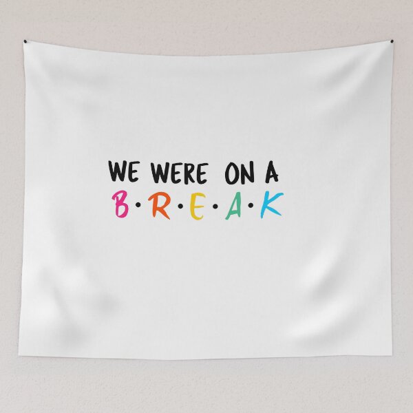 Item preview, We were on a break designed and sold by prestige dn.