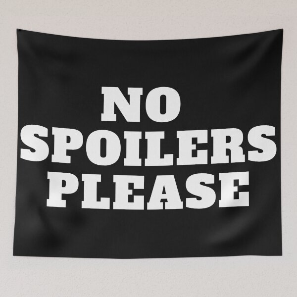 Item preview, No Spoilers Please White text designed and sold by CaitU.