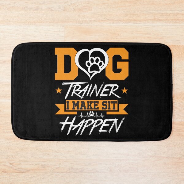Item preview, Dog Trainer, i make sit happen, Dog Trainer designed and sold by graphic-genie.