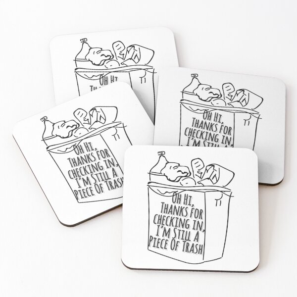 Item preview, Oh Hi, Thanks For Checking In, Im Still A Piece Of Garbage (Trash) designed and sold by KAKUZAKI.