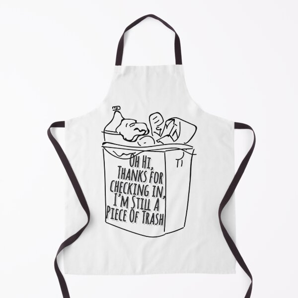 Item preview, Oh Hi, Thanks For Checking In, Im Still A Piece Of Garbage (Trash) designed and sold by KAKUZAKI.