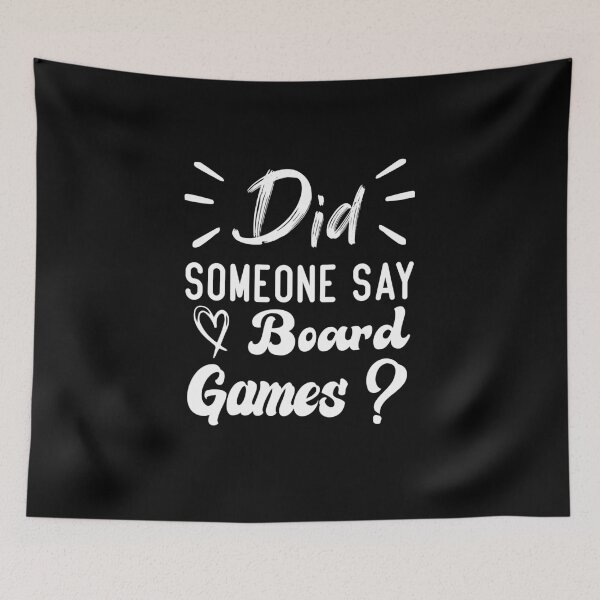 Item preview, Did Someone Say Board Games ?  designed and sold by medbdj.