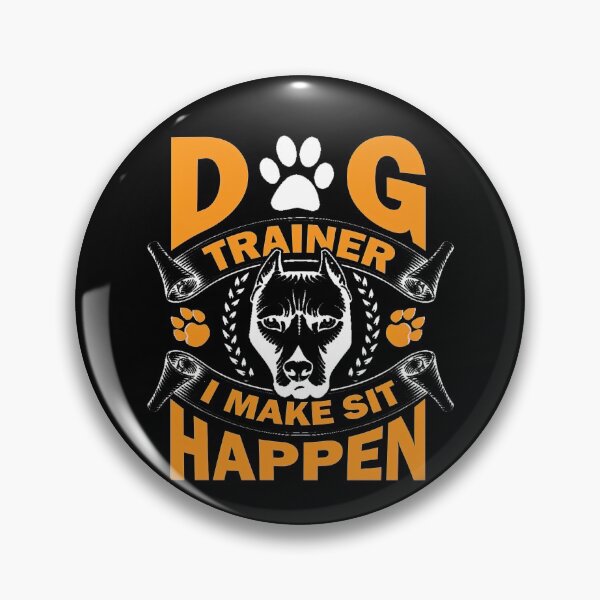 Item preview, Dog Trainer, i make sit happen, Dog Trainer designed and sold by graphic-genie.