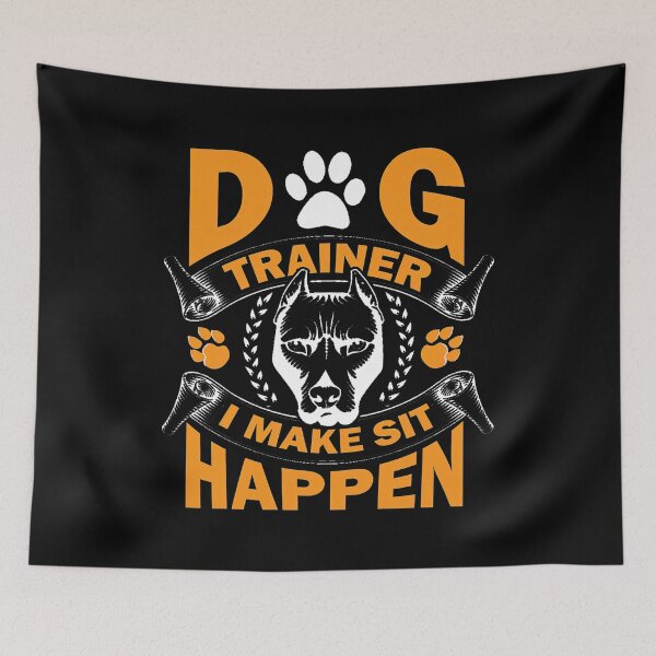 Item preview, Dog Trainer, i make sit happen, Dog Trainer designed and sold by graphic-genie.