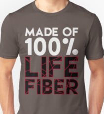 Made of 100% Life Fiber - White Unisex T-Shirt
