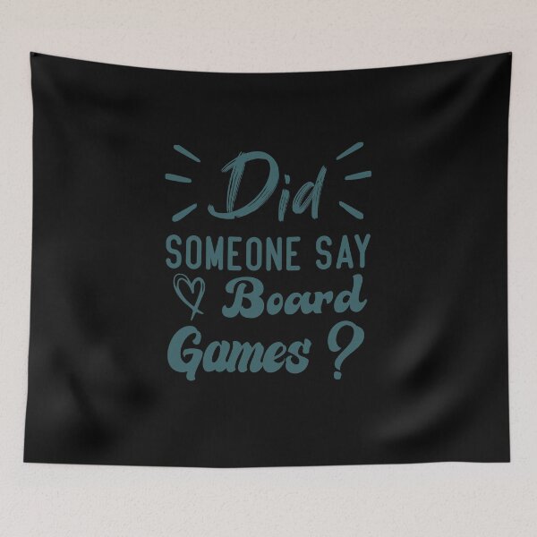 Item preview,  Did Someone Say Board Games ?  designed and sold by medbdj.