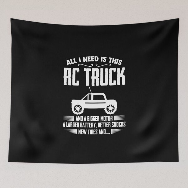 Item preview, All I Need Is This Rc Truck And Bigger Motor Larger Battery designed and sold by Nessshirts.