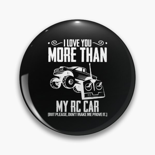 Item preview, I Love You More Than My Rc Car Please Dont make Me Prove It designed and sold by Nessshirts.