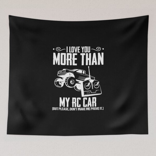 Item preview, I Love You More Than My Rc Car Please Dont make Me Prove It designed and sold by Nessshirts.
