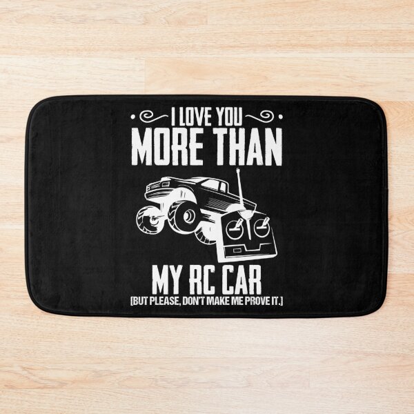 Item preview, I Love You More Than My Rc Car Please Dont make Me Prove It designed and sold by Nessshirts.