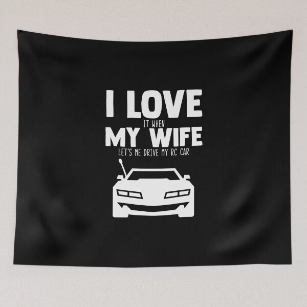 Item preview, I Love It When My Wife Lets Me Drive My Rc Car Racecar designed and sold by Nessshirts.