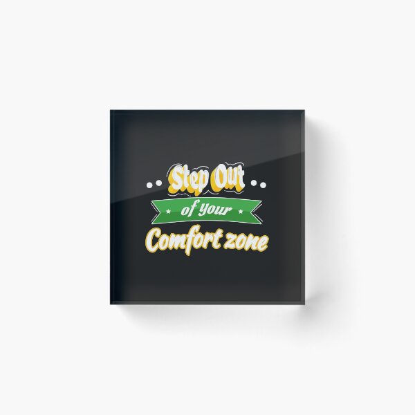 Item preview, Step Outside Your Comfort Zone designed and sold by Davestre.