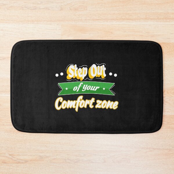 Item preview, Step Outside Your Comfort Zone designed and sold by Davestre.