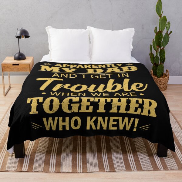 Item preview, Apparently my dad and I get in trouble when we are together who knew designed and sold by LanPhan.