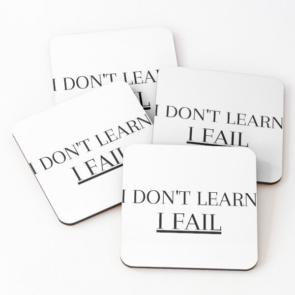 Item preview, I dont learn i fail designed and sold by ATB20.
